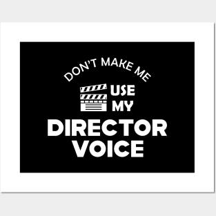 Movie Director - Don't make me use my director voice Posters and Art